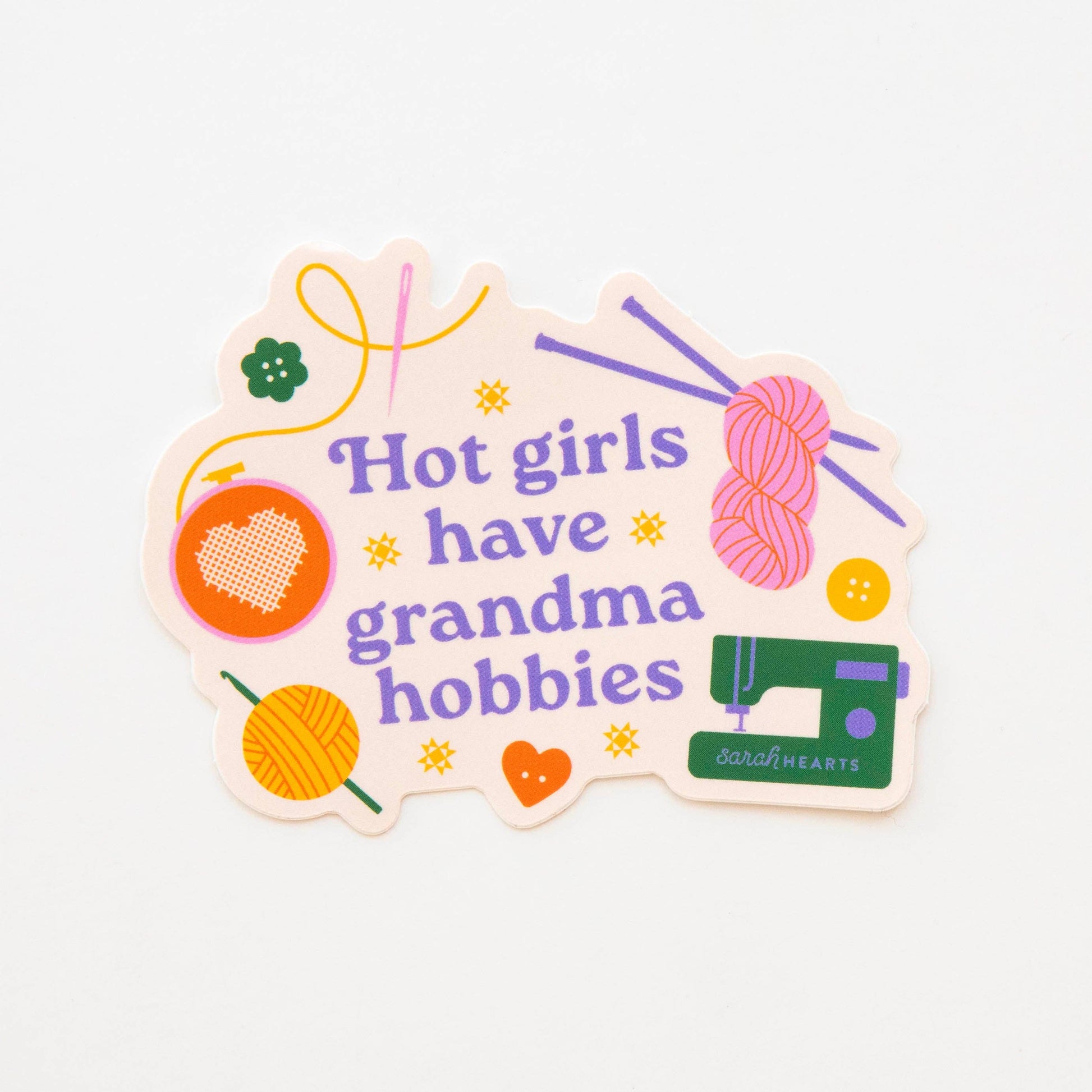 Sarah Hearts - Hot Girls Have Grandma Hobbies Sticker - Vinyl Waterproof
