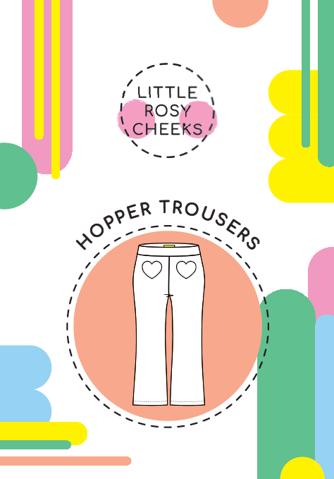 Little Rosy Cheeks - HOPPER Trouser pattern - Children's Sewing Pattern
